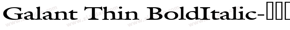 Galant Thin BoldItalic字体转换